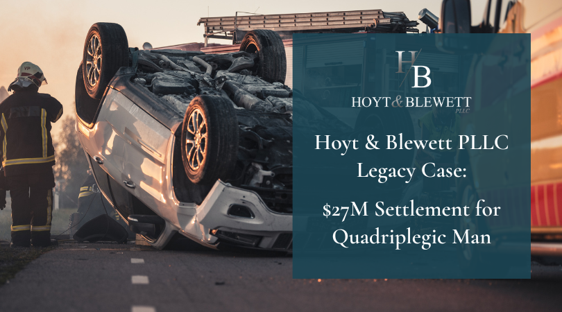 Hoyt & Blewett PLLC Legacy Case: $27M Settlement for Quadriplegic Man
